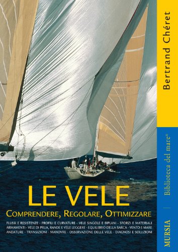 Le vele. Comprendere, regolare, ottimizzare Book Cover